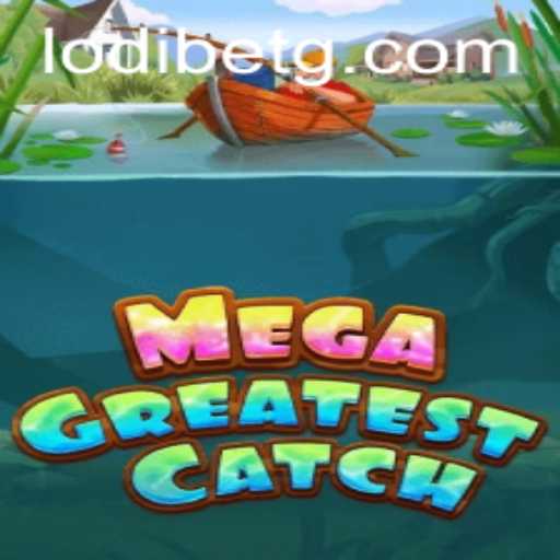 MegaGreatestCatch – An Exciting New Adventure With Lodibet