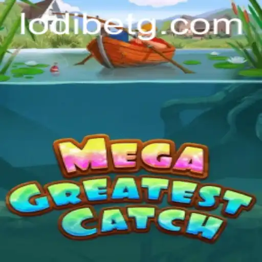 MegaGreatestCatch – An Exciting New Adventure With Lodibet