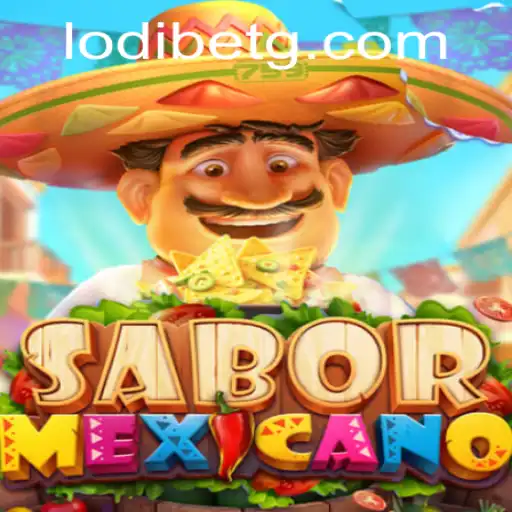 SaborMexicano: An Exciting New Game by Lodibet